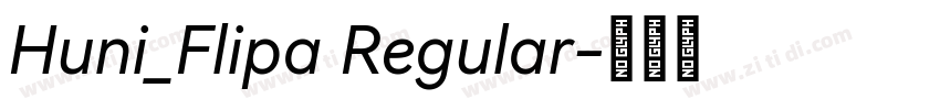 Huni_Flipa Regular字体转换